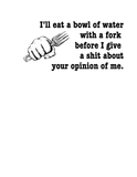 Your Opinion of Me Tee