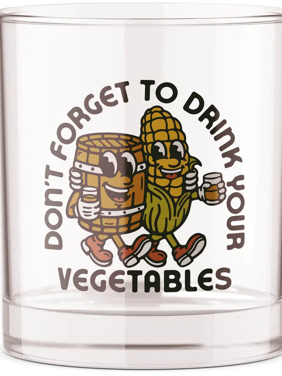 Dont forget to drink your Vegetables low ball glass