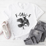 F-CAW-F Gothic Raven T-Shirt, Snarky Halloween Tee